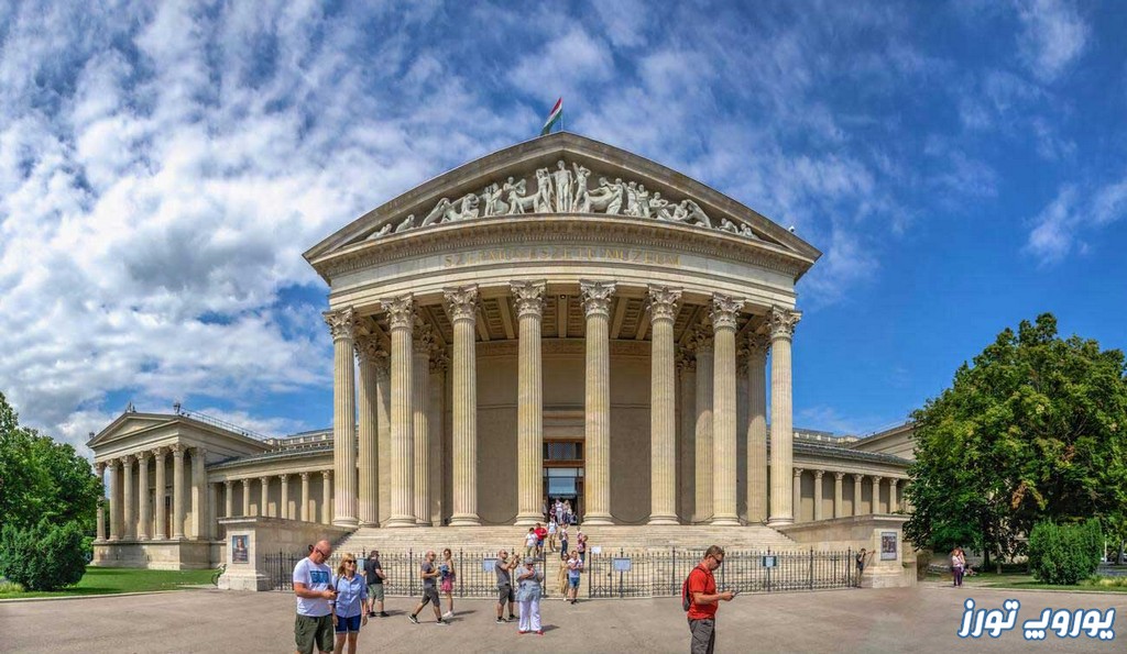 موزه هنرهای زیبا بوداپست | تاریخچه - ساعات بازدید - تصاویر | یوروپ تورز

